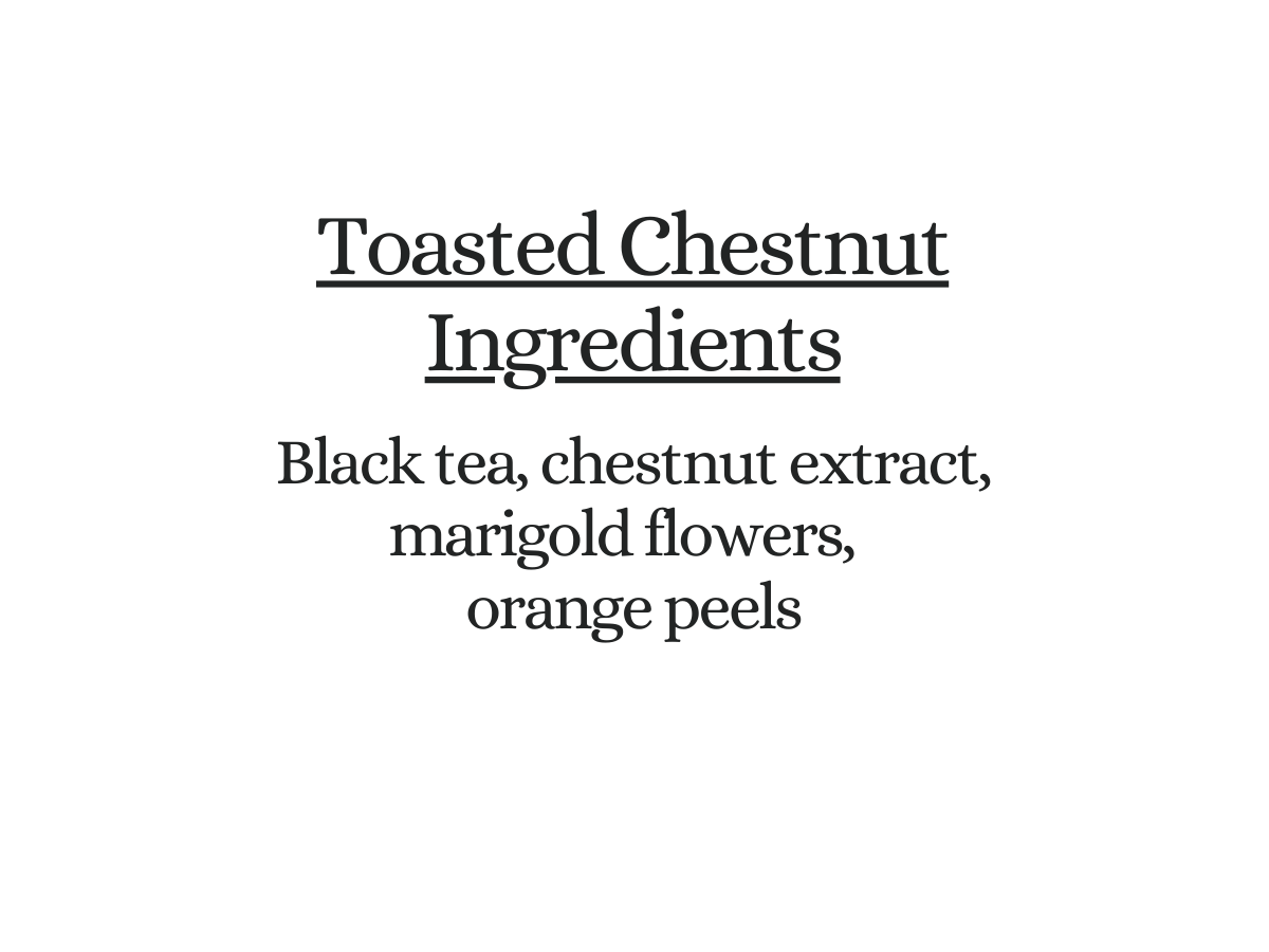 Toasted Chestnut Black Tea